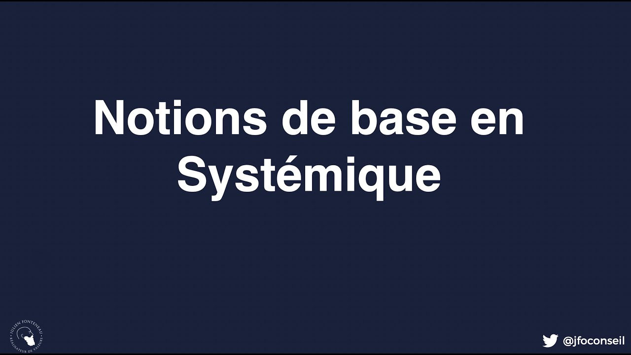 1 - Notions de base en Systémique