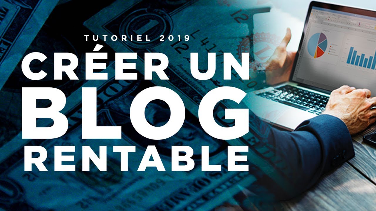 Comment créer un blog de A à Z (TUTO)