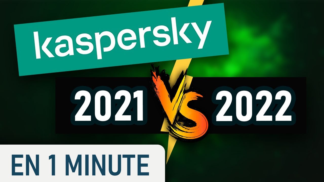 Kaspersky est-il plus performant en 2022 qu'en 2021 ?