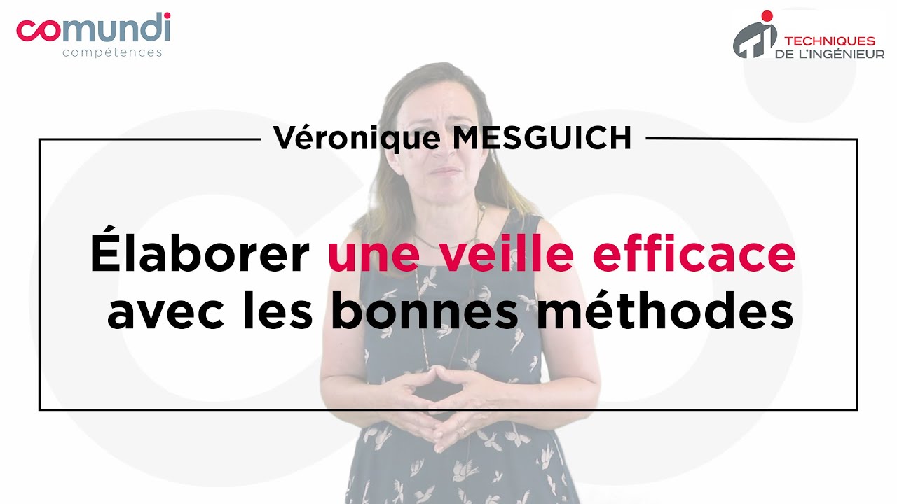 Élaborer une veille efficace avec les bonnes méthodes