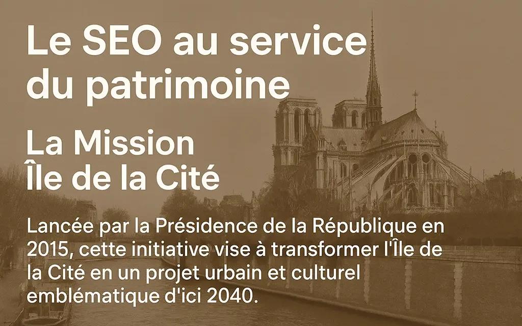 Le SEO au service du patrimoine : préserver l’Histoire grâce au numérique