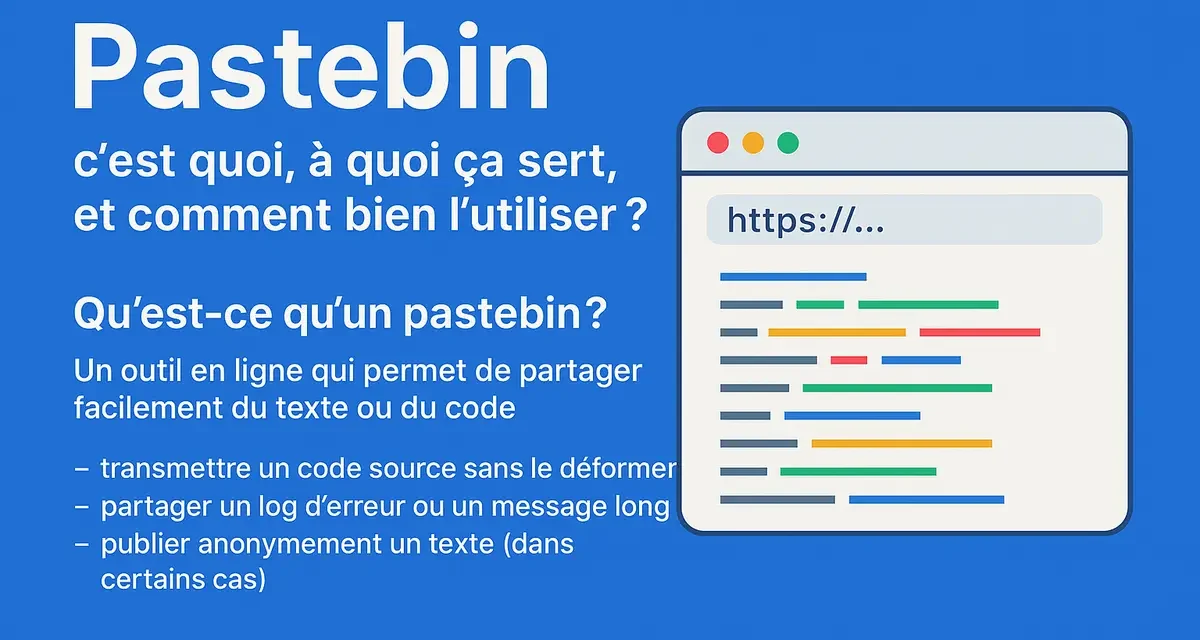 Pastebin : c’est quoi, à quoi ça sert, et comment bien l’utiliser ?